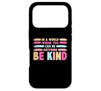 Carcasa para iPhone 17 Pro In A World Where You Can Be Anything Be Kind T-Shirt