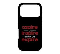 Carcasa para iPhone 17 Pro Inspiración Motivacional Aspire to Inspire Before We Expire