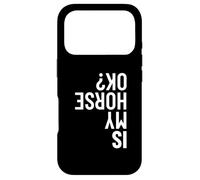 Carcasa para iPhone 17 Pro Is My Horse Okay Saltadores de Caballos Saltando Ecuestre Divertido