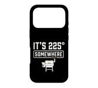 Carcasa para iPhone 17 Pro It's 225 Somewhere Funny BBQ Smoker Grill Quote