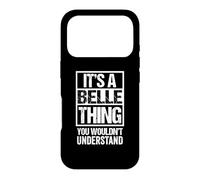 Carcasa para iPhone 17 Pro It's A Belle Thing You Wouldn't Understand First Name
