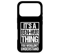 Carcasa para iPhone 17 Pro It's A Ben-Hur Thing You Wouldn't Understand First Name