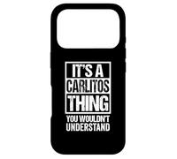 Carcasa para iPhone 17 Pro It's A Carlitos Thing You Wouldn't Understand First Name