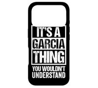Carcasa para iPhone 17 Pro It's A Garcia Thing - You Wouldn't Understand