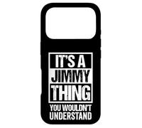 Carcasa para iPhone 17 Pro It's A Jimmy Thing You Wouldn't Understand First Name