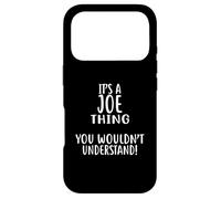 Carcasa para iPhone 17 Pro It's A Joe Thing, You Wouldn't Understand! Camiseta Joe