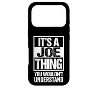 Carcasa para iPhone 17 Pro It's A Joe Thing You Wouldn't Understand Given/First Name