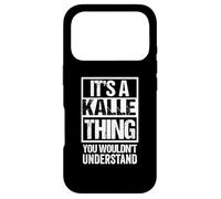 Carcasa para iPhone 17 Pro It's A Kalle Thing You Wouldn't Understand First Name