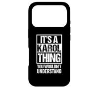 Carcasa para iPhone 17 Pro It's A Karol Thing You Wouldn't Understand First Name