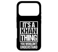 Carcasa para iPhone 17 Pro It's A Khan Thing You Wouldn't Understand - Family Name