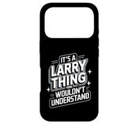 Carcasa para iPhone 17 Pro It's A Larry Thing, You Wouldn't Understand! Camiseta Larry