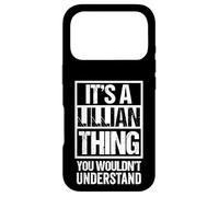 Carcasa para iPhone 17 Pro It's A Lillian Thing You Wouldn't Understand - First Name