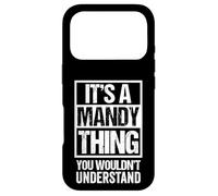 Carcasa para iPhone 17 Pro It's A Mandy Thing You Wouldn't Understand First Name