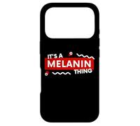 Carcasa para iPhone 17 Pro It's a Melanin Thing Black History Pride Awareness Melanin