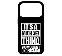 Carcasa para iPhone 17 Pro It's A Michael Thing You Wouldn't Understand - First Name