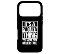 Carcasa para iPhone 17 Pro It's A Paquita Thing You Wouldn't Understand First Name