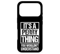Carcasa para iPhone 17 Pro It's A Perry Thing You Wouldn't Understand - Family Name