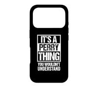 Carcasa para iPhone 17 Pro It's A Perry Thing You Wouldn't Understand - First Name