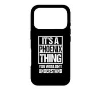 Carcasa para iPhone 17 Pro It's A Phoenix Thing You Wouldn't Understand