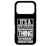 Carcasa para iPhone 17 Pro It's A Ramadan Thing You Wouldn't Understand - Muslim Islam