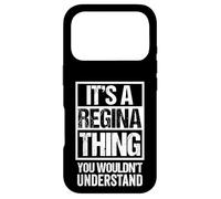 Carcasa para iPhone 17 Pro It's A Regina Thing You Wouldn't Understand First Name