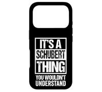 Carcasa para iPhone 17 Pro It's A Schubert Thing You Wouldn't Understand Surname Name