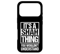 Carcasa para iPhone 17 Pro It's A Shah Thing You Wouldn't Understand Family Name