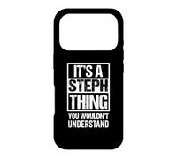 Carcasa para iPhone 17 Pro It's A Steph Thing You Wouldn't Understand First Name