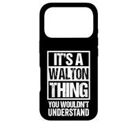 Carcasa para iPhone 17 Pro It's A Walton Thing You Wouldn't Understand Surname Name