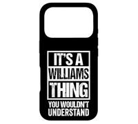 Carcasa para iPhone 17 Pro It's A Williams Thing You Wouldn't Understand First Name