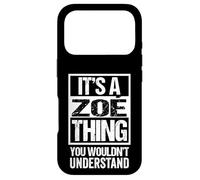 Carcasa para iPhone 17 Pro It's A Zoé Thing You Wouldn't Understand First Name Zoe