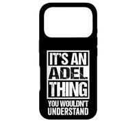 Carcasa para iPhone 17 Pro It's An Adel Thing You Wouldn't Understand First Name