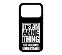 Carcasa para iPhone 17 Pro It's An Anne Thing You Wouldn't Understand - First Name