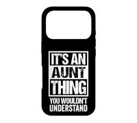 Carcasa para iPhone 17 Pro It's An Aunt Thing - You Wouldn't Understand - Auntie