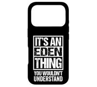 Carcasa para iPhone 17 Pro It's An Eden Thing You Wouldn't Understand First Name
