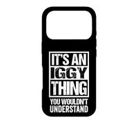 Carcasa para iPhone 17 Pro It's An Iggy Thing You Wouldn't Understand First Name