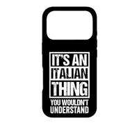 Carcasa para iPhone 17 Pro It's An Italian Thing You Wouldn't Understand Italy Europe