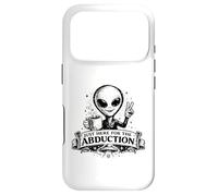 Carcasa para iPhone 17 Pro Just Here For The Abduction: Divertida Ropa alienígena