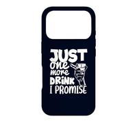 Carcasa para iPhone 17 Pro Just One More Drink I Promise Funny Whisky Party Lovers
