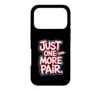 Carcasa para iPhone 17 Pro Just One More Pair I Swear I Like Shoes Funny Sneaker Head