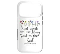 Carcasa para iPhone 17 Pro Kind Words Are Like Honey Sweet to The Soul Proverbs 16:24
