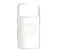 Carcasa para iPhone 17 Pro La bondad es una Hermosa Manera de amar la mentalidad Positiva