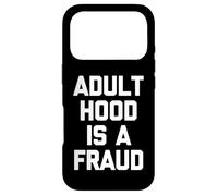 Carcasa para iPhone 17 Pro La Edad Adulta es un fraude - Divertido Dicho sarcástico Humor Novedad