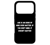 Carcasa para iPhone 17 Pro La Edad es una cuestión de Mente sobre la Materia. Si lo Haces Humor Marquee