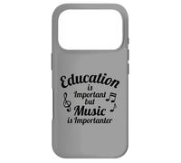 Carcasa para iPhone 17 Pro La educación es Importante, Pero la música es Importante
