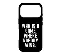 Carcasa para iPhone 17 Pro La Guerra es un Juego Donde Nadie GANA sabiduría para Hombres y Mujeres