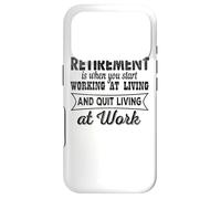 Carcasa para iPhone 17 Pro La jubilación es Cuando empiezas a Trabajar en Vivir