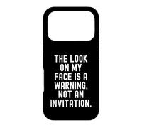 Carcasa para iPhone 17 Pro la Mirada en mi Cara es una Advertencia, no una invitación Bold