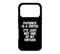 Carcasa para iPhone 17 Pro La Paciencia es una Virtud (Simplemente no es una de mis virtudes) Gracioso