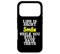 Carcasa para iPhone 17 Pro La Vida es Corta, sonríe Mientras todavía Tienes Dientes Cita Divertida